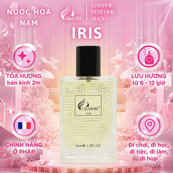 Nước Hoa Nam Charme Iris 50ml Lưu Hương Lâu Nam Tính, Đầy Cuốn Hút Đúng Chất Qúy Ông _ Nước Hoa Chính Hãng