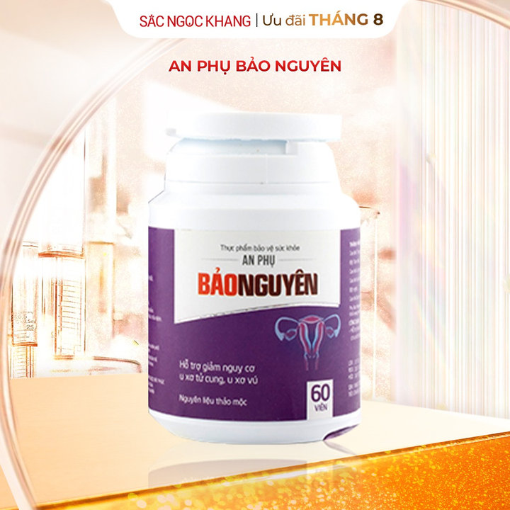 An Phụ Bảo Nguyên - Hỗ Trợ Hạn Chế Sự Phát Triển Của U Xơ - Bảo Nguyên